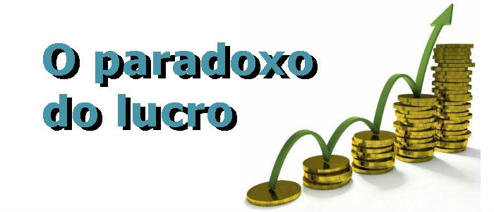 O paradoxo do lucro